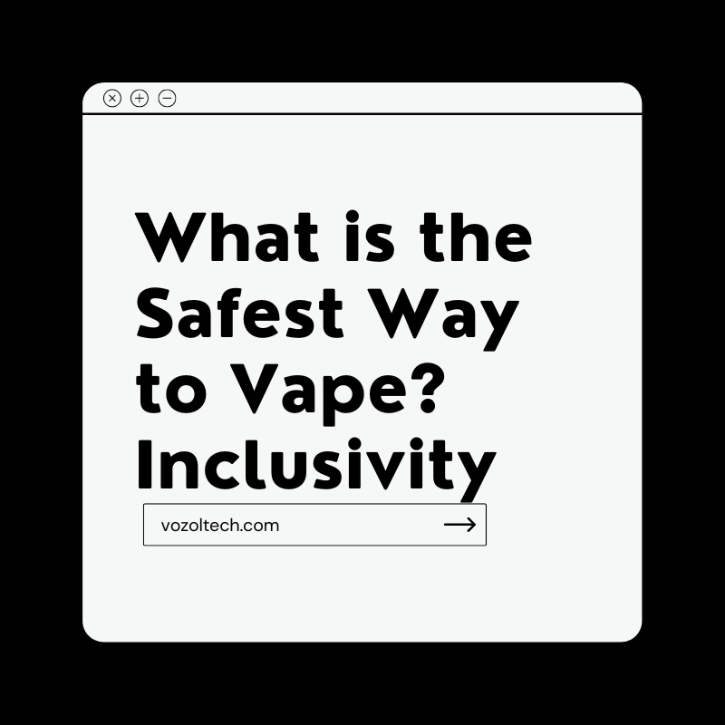 What is the Safest Way to Vape?. Introduction by Vozol Tech Medium