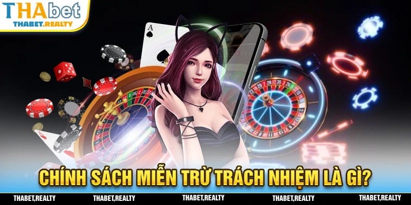 Miễn Trừ Trách Nhiệm Những Nội Dung Không Được THABET Xử Lý
