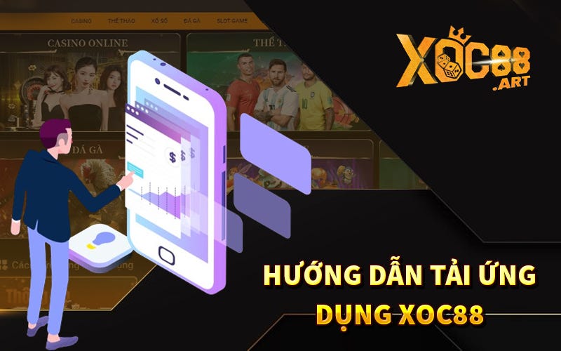 🎰 🎰 Hướng Dẫn Tải Ứng Dụng Xoc88 🎰🎰