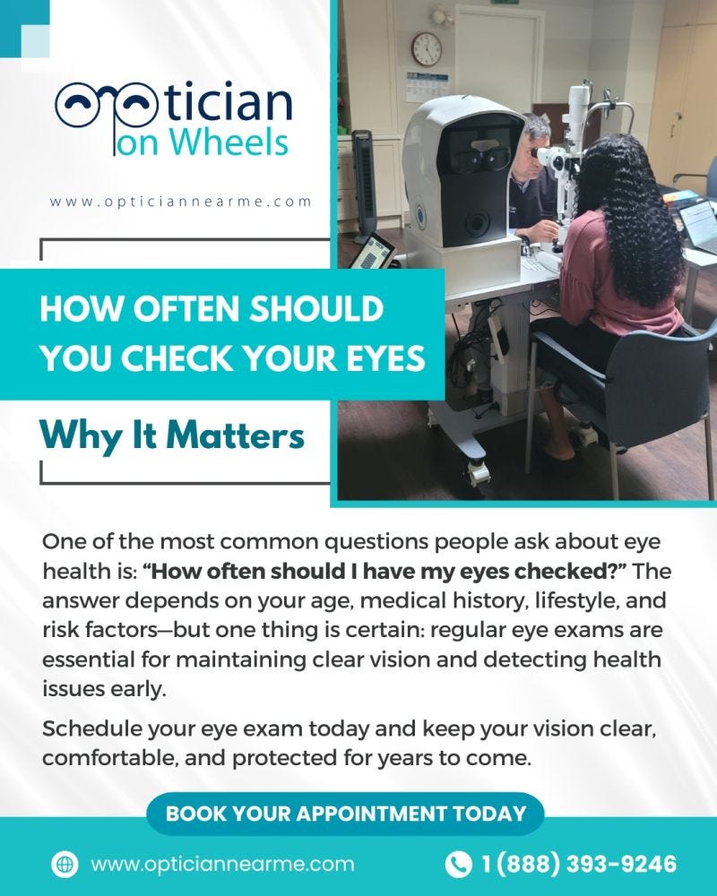 HOW OFTEN SHOULD YOU CHECK YOUR EYES? 👀