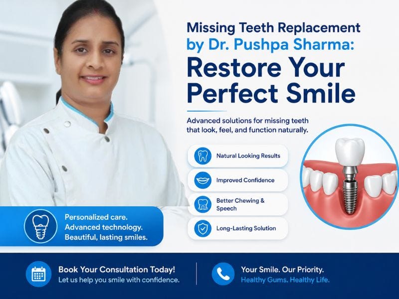 Missing Teeth Replacement by Dr. Pushpa Sharma: Restore Your Perfect Smile