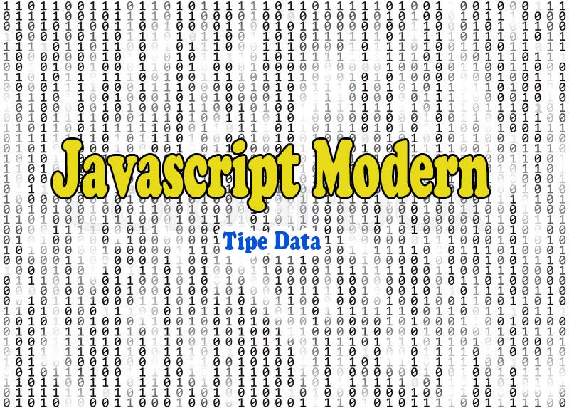 Javascript Modern: Tipe Data. Tipe Data Adalah Suatu Struktur Data ...