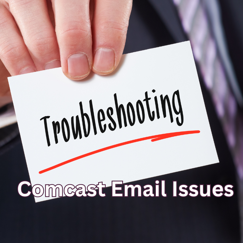 Comcast Email Not WorkingTroubleshooting Comcast Email Issues by