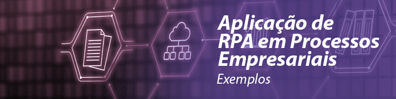 3 Exemplos De Aplicação De Rpa Em Processos Empresariais By P4pro