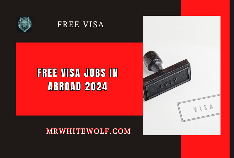 Free Visa Jobs In Abroad 2024 Research High Demand Sectors: Identify Free Visa Jobs In Abroad 2024 Research High Demand Sectors: Identify