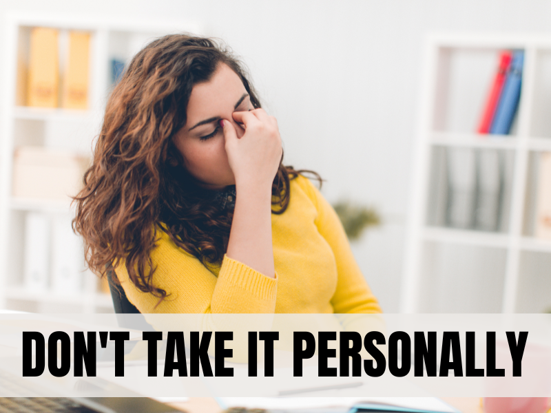 Learn To Not Take Things Personally The Best Ways To Learn How Not To Take Things Personally — YOU MUST