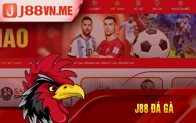 J88 Đá Gà — Sảnh Cá Cược Đá Gà Uy Tín Hàng Đầu Châu Á