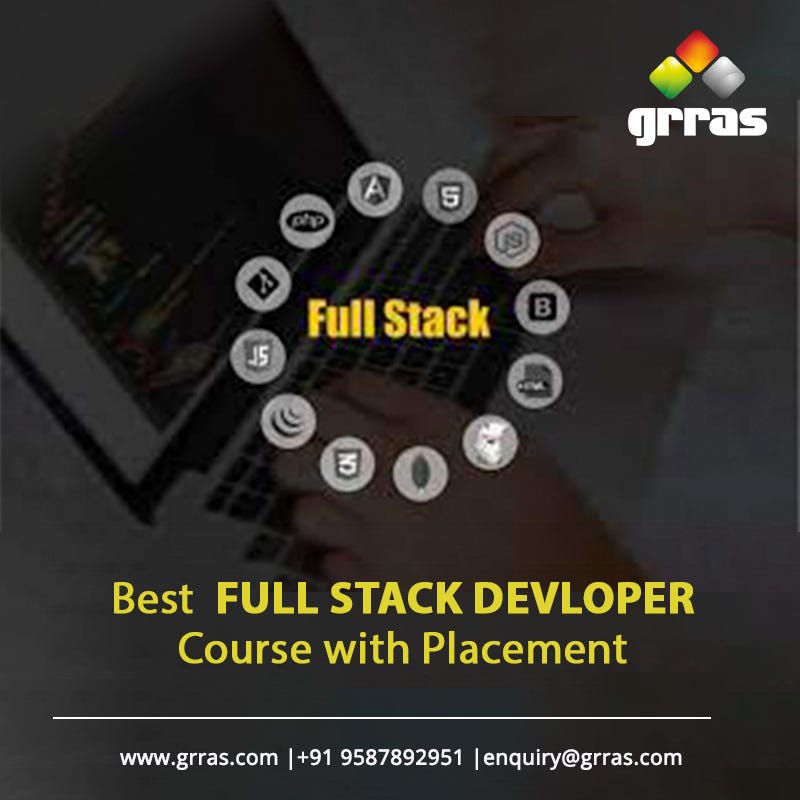 Best Full Stack Developer Course With Placement | By Grrastraining | Medium