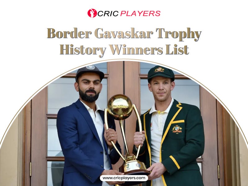 Border Gavaskar Trophy History and Winners List Cric Players India