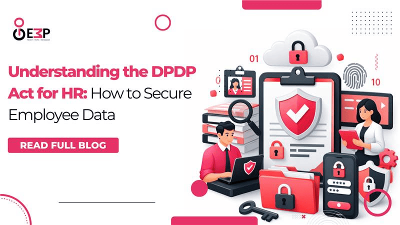 Understanding the DPDP Act for HR: How to Secure Employee Data