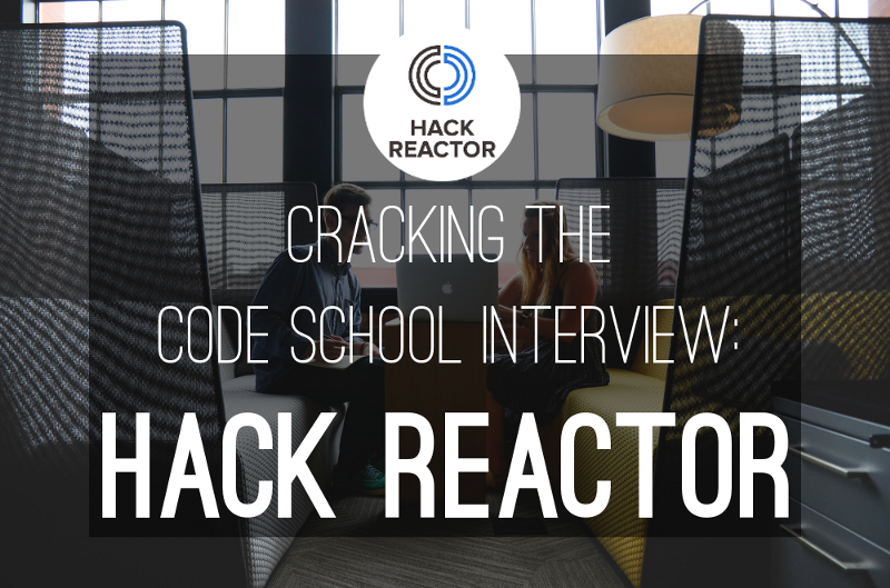 Hack Reactor Technical Assessment Reddit How to Prepare for the Hack Reactor Technical Interview | by Kevin JS