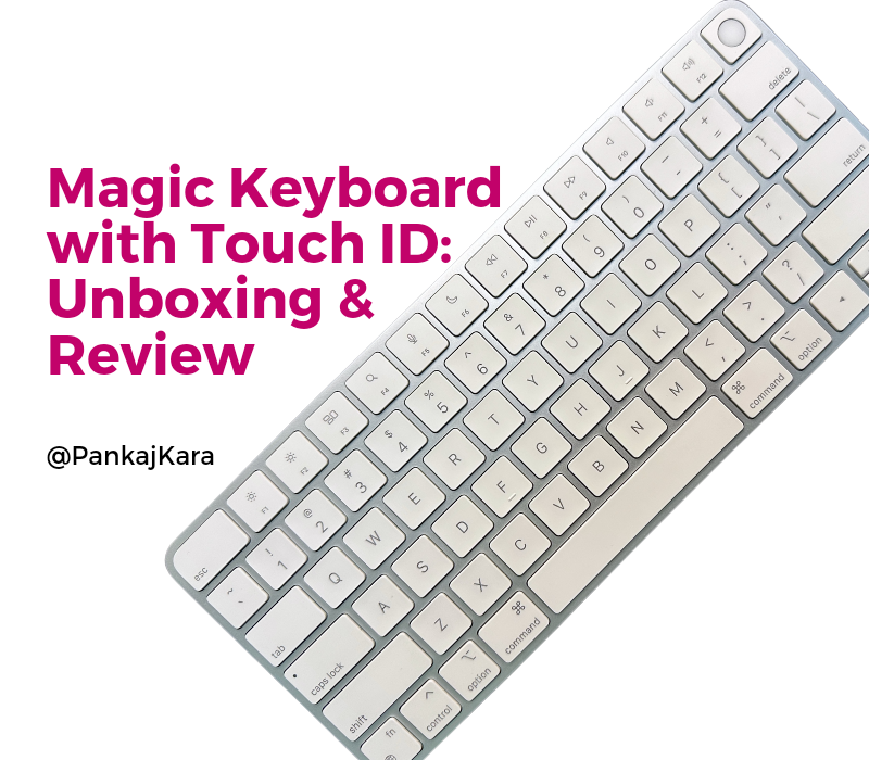 Apple Magic Keyboard With Touch ID Review, by Pankaj Karamchandani