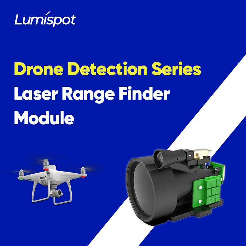Lumispot “Drone Detection Series” laser rangefinder modules are now officially launched!