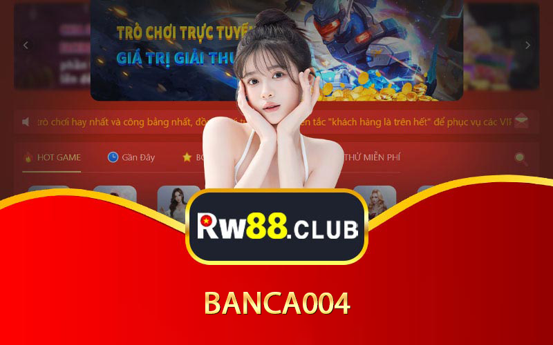 Banca004 Tặng Code 144K Tại Link Mới Nhất Của Nhà Cái