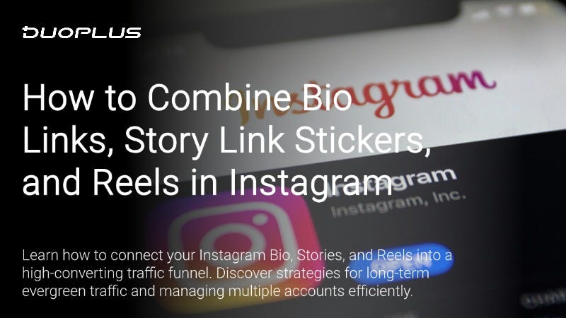 Instagram Traffic Guide 2026: How to Combine Bio Links, Story Link Stickers, and Reels