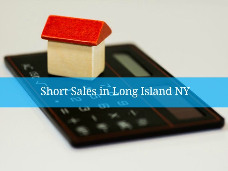 Short Sales in Long Island NY. Are financial difficulties making it