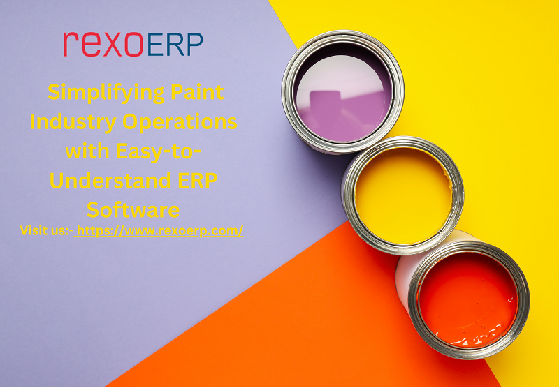Simplifying Paint Industry Operations with EasytoUnderstand ERP