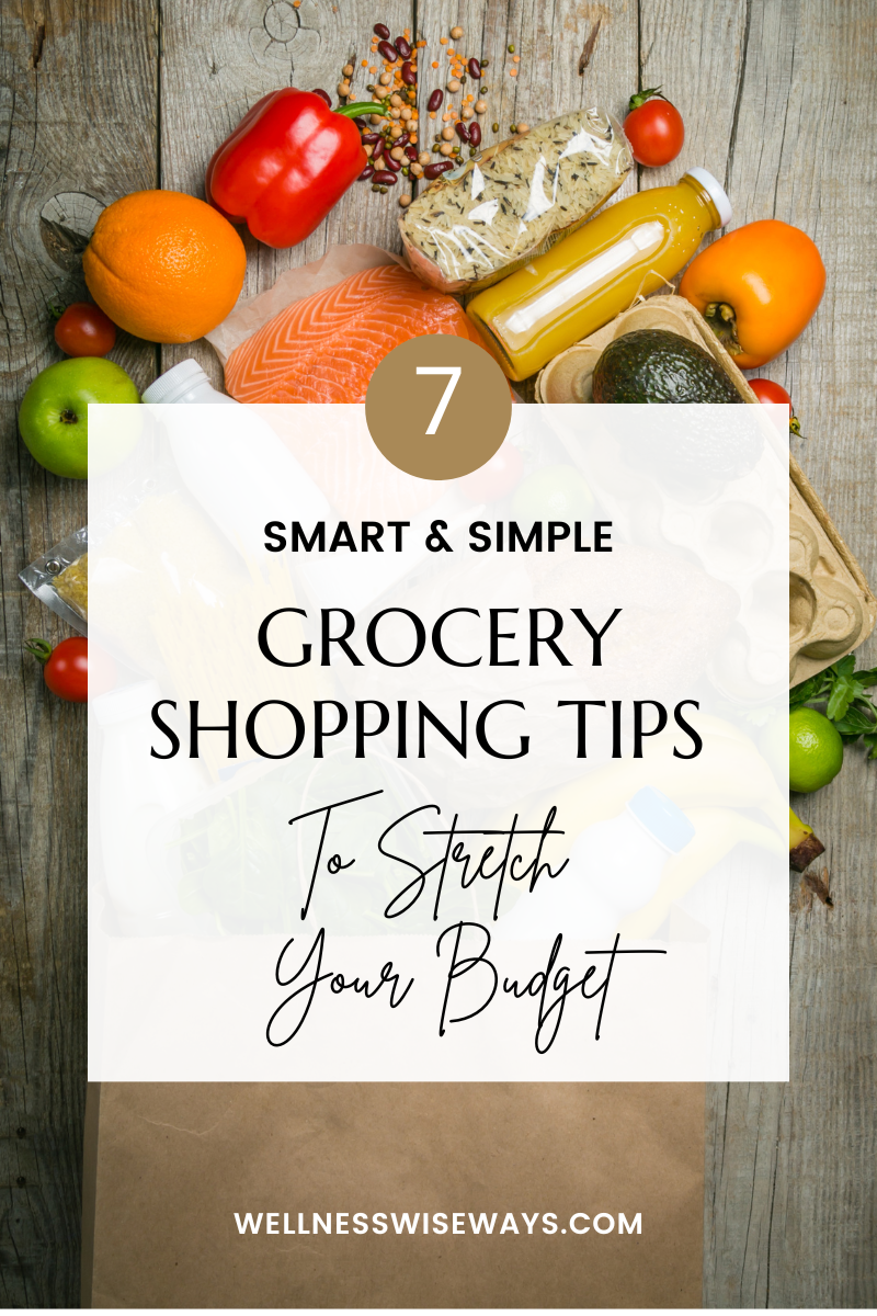 7 Smart Grocery Shopping Tips to Stretch Your Budget 🛒 by Wellness