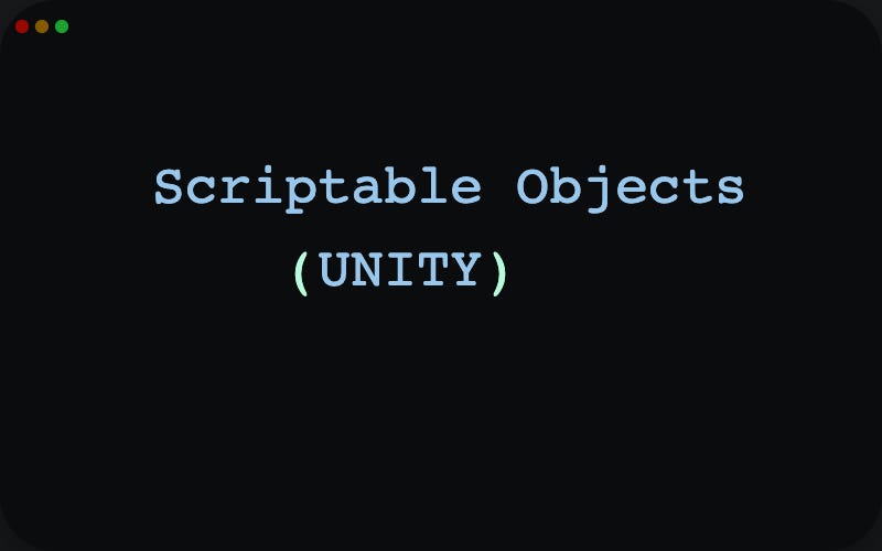 “How to Harness the Power of Scriptable Objects in Unity” | by santosh ...