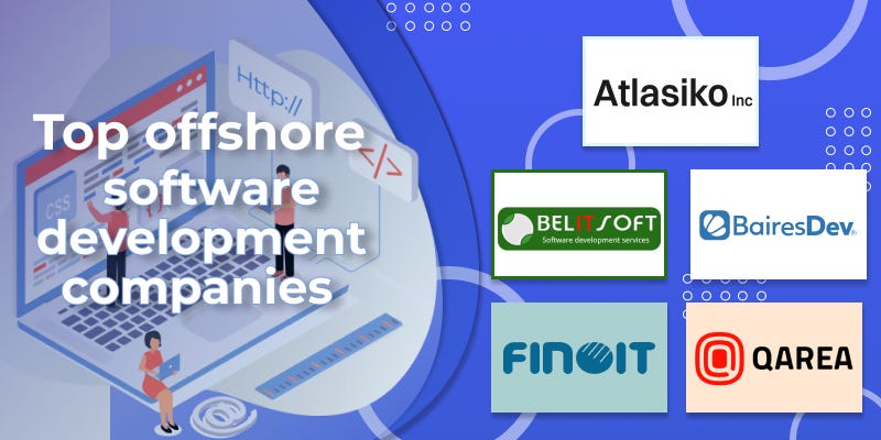 Top Offshore Software Development Companies | by Atlasiko Inc. | Medium