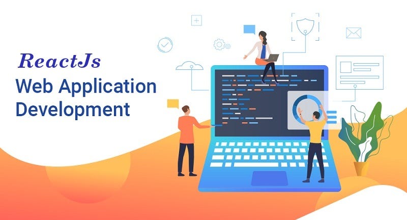 Know Why ReactJS Web Application Development Is Gaining Popularity In ...