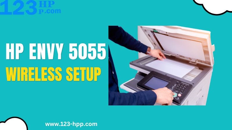 Learn Easy Steps To Do Hp Envy 5055 Wireless Setup Seo Guy Medium