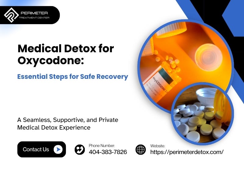 Medical Detox for Oxycodone: Essential Steps for Safe Recovery