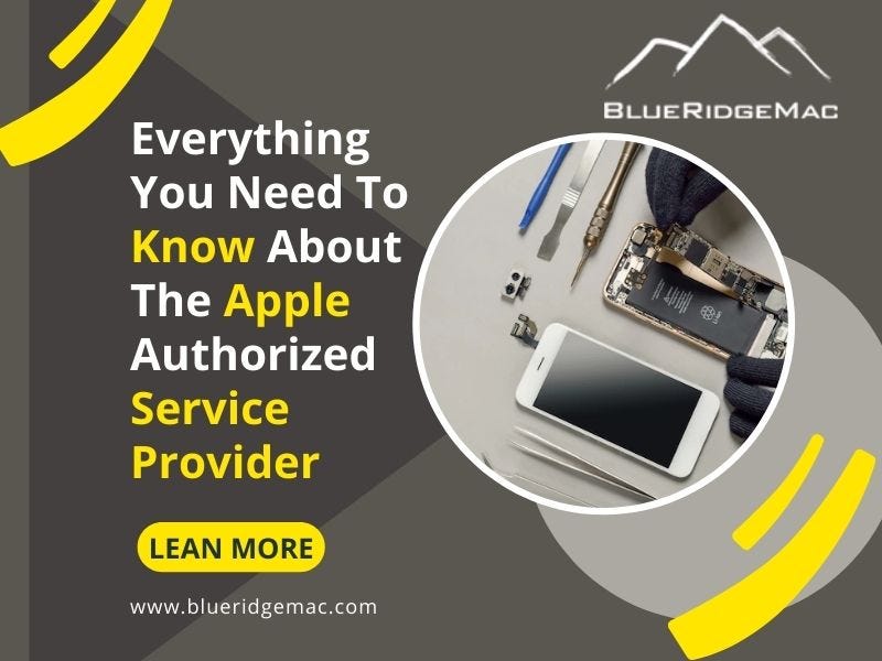 Everything You Need To Know About The Apple Authorized Service Provider