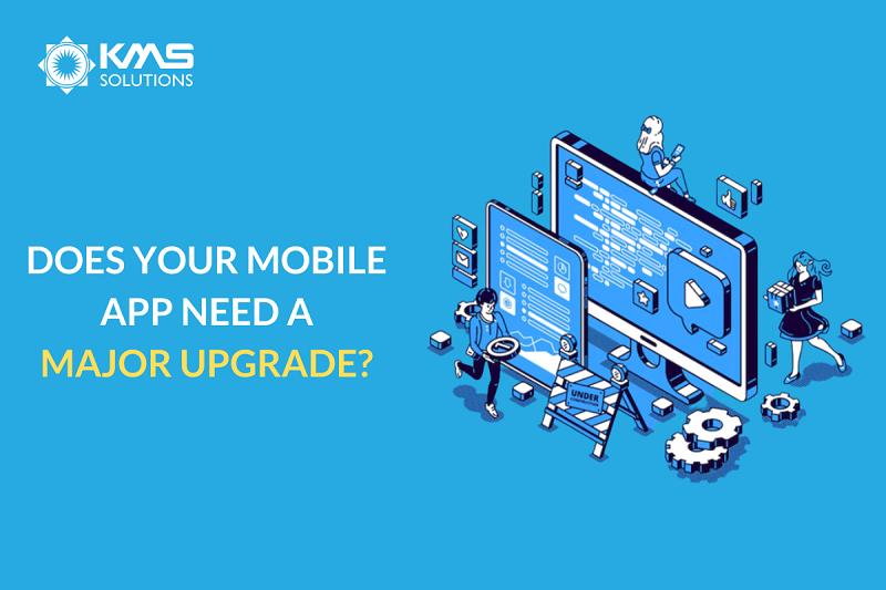 App Maintenance: How To Know When Your App Needs a Major Upgrade | by ...