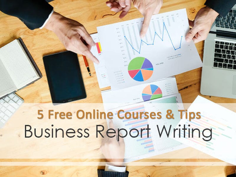 How to Write a Business Report 5 Free Online Courses & Tips by