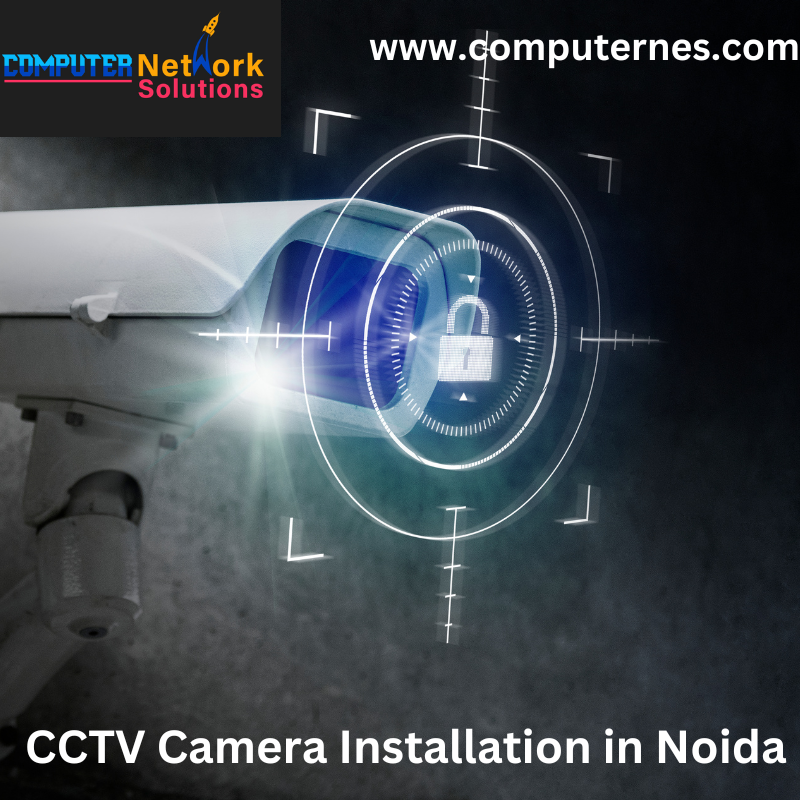 CCTV Camera Installation in Noida Computernes COMPUTER NETWORK