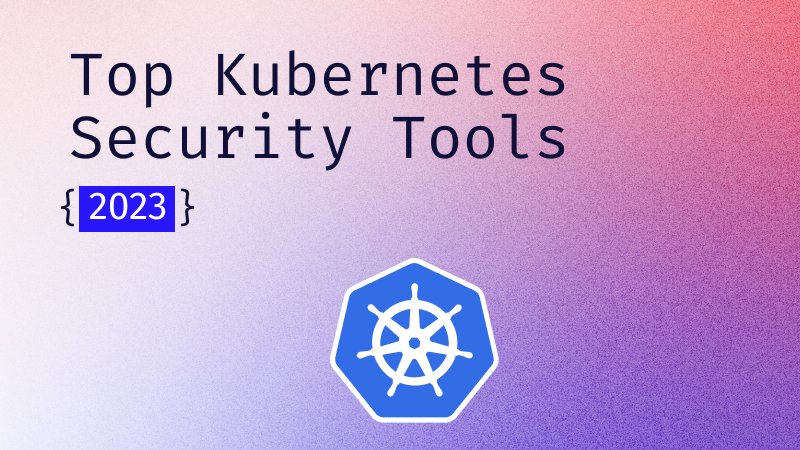 Kubernetes — Day 26: K8s Security Tools!!! | by Navya Cloudops | Medium