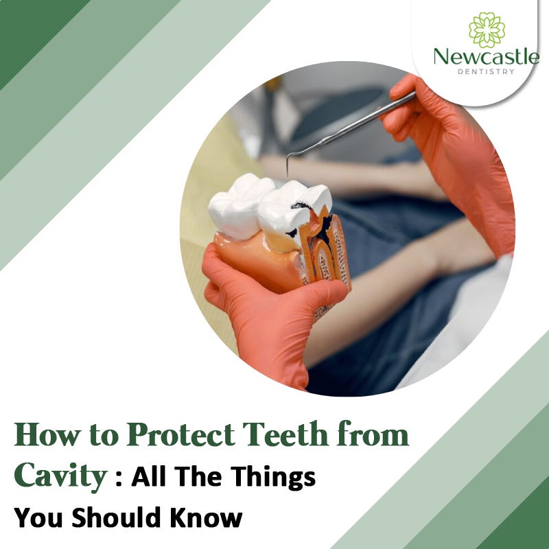 How to Protect Teeth from Cavities All the Things You Should Know by