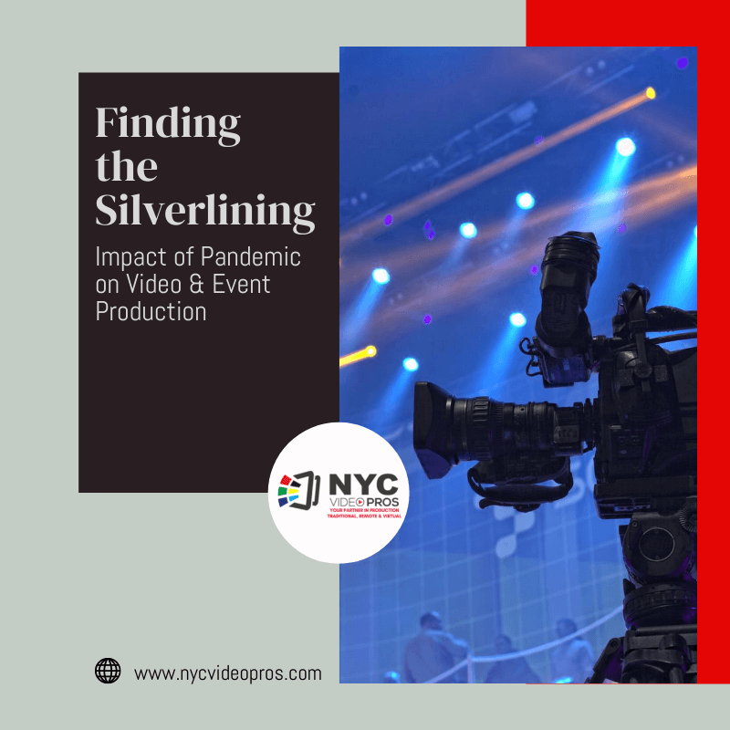 Finding the Silver Lining of the Impact of the Pandemic on Video & Event Production