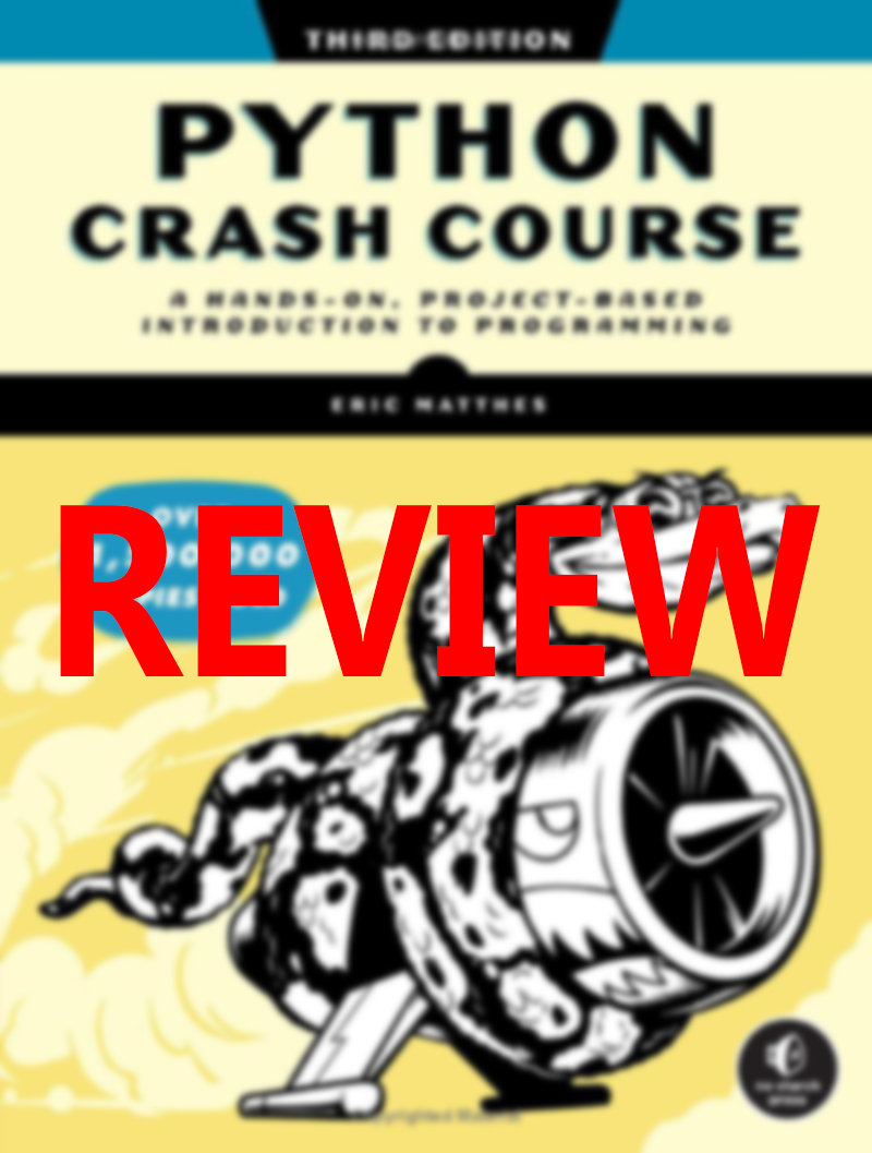 A Comprehensive Review of “Python Crash Course, 3rd Edition” : A Hands ...