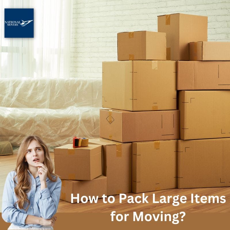 How to Pack Large Items for Moving? by National Movers Medium