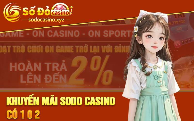 Khuyến Mãi Đặc Biệt trên Sodo Casino