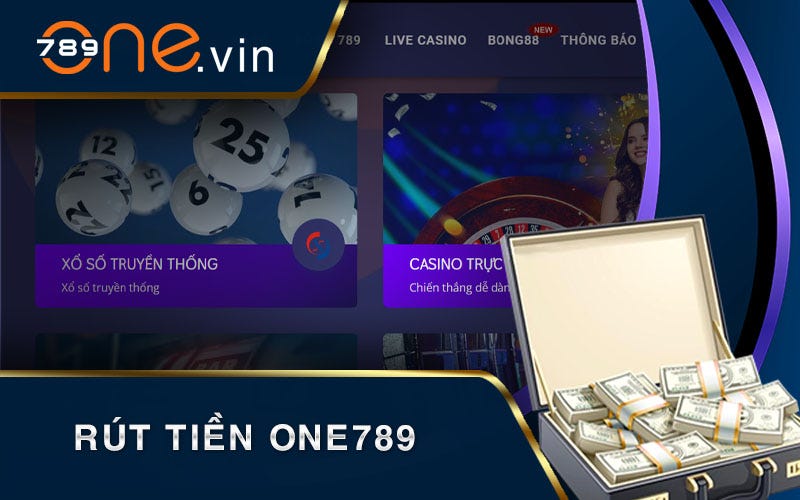 One789 | Hướng dẫn rút tiền One789 - ONE789 – Nhà Cái Uy Tín Hàng Đầu ...