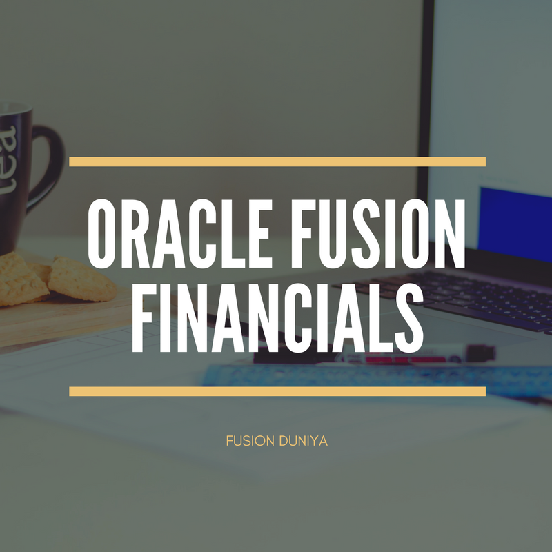 Oracle fusion financials all need to know by aditi gupta medium