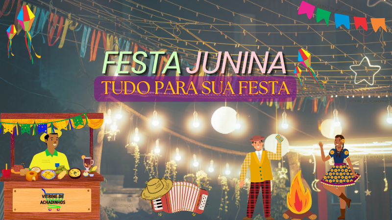 Festa Junina: Tudo para sua festa