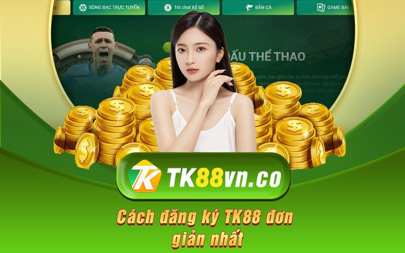 ✍️Đăng Ký TK88 — Đăng Ký Tân Thủ Nhận 50K✍️