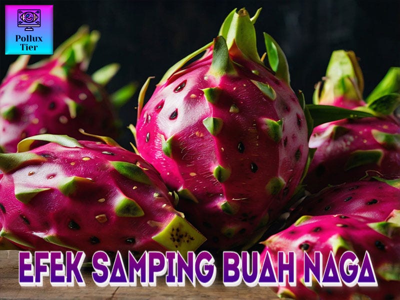 Meski Kaya Manfaat, Buah Naga Juga Punya Risiko yang Perlu Diwaspadai