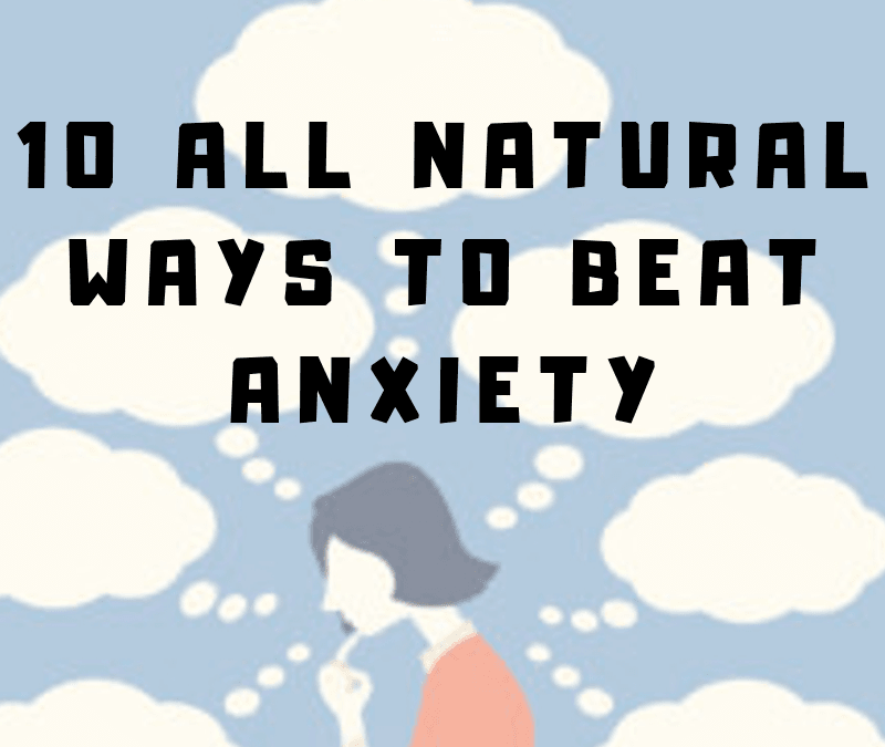 Il Døde i verden overrasket 10 All Natural Ways to Beat Anxiety | by Susie Barolo Pettit | Medium