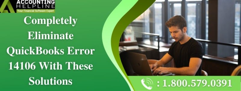 A Quick technical guide to resolve QuickBooks Error 14106 ...