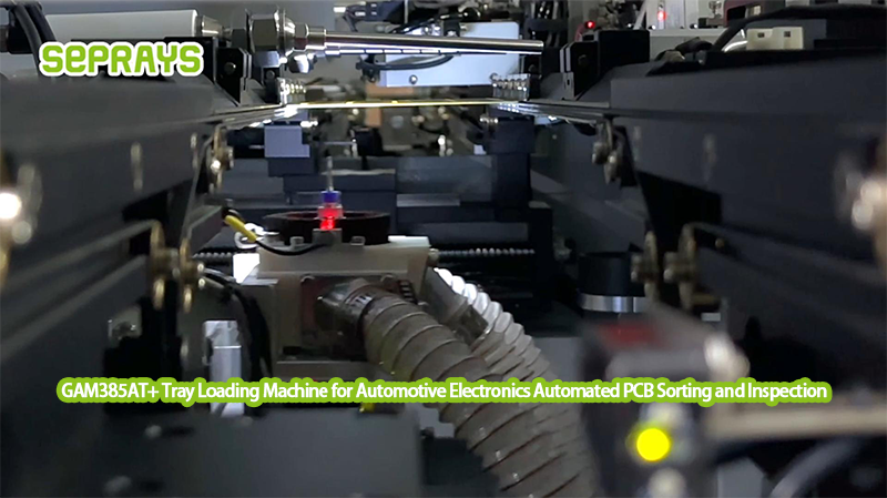 GAM385AT+ Tray Loading Machine for Automotive Electronics Automated PCB Sorting and Inspection