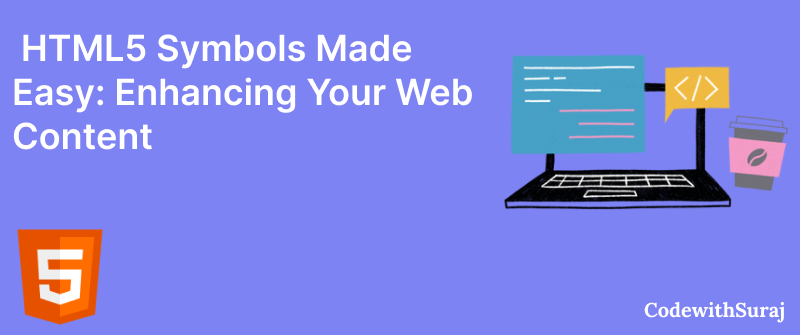 HTML5 Symbols Made Easy: Enhancing Your Web Content | by Code with ...