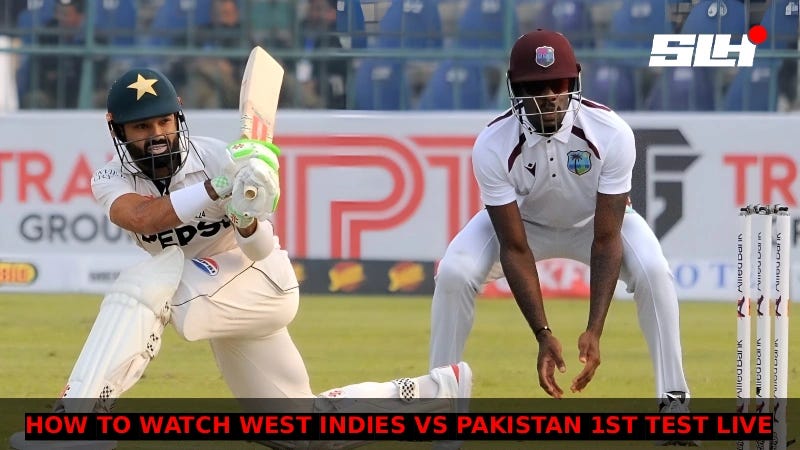 How to Watch West Indies vs Pakistan 1st Test Live: Streaming and TV Channel Guide Worldwide