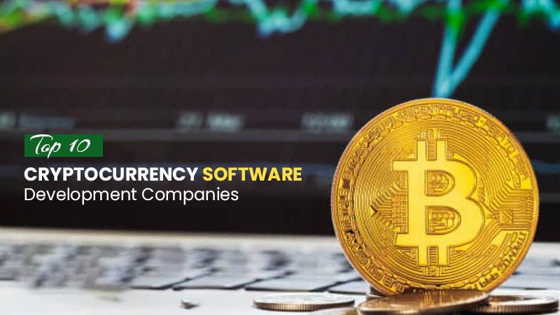 Top 10 Cryptocurrency Software Development Companies | by ...