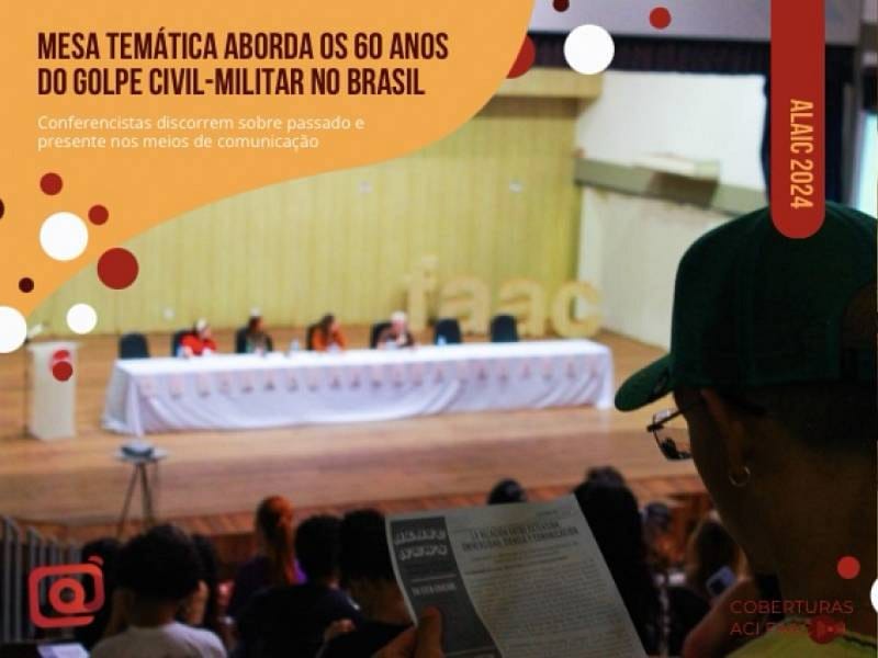 Mesa temática aborda os 60 anos do golpe civil-militar no Brasil