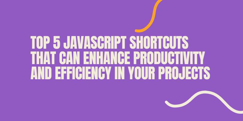 Top 5 Javascript shortcut to use in your project for beginners | by ...